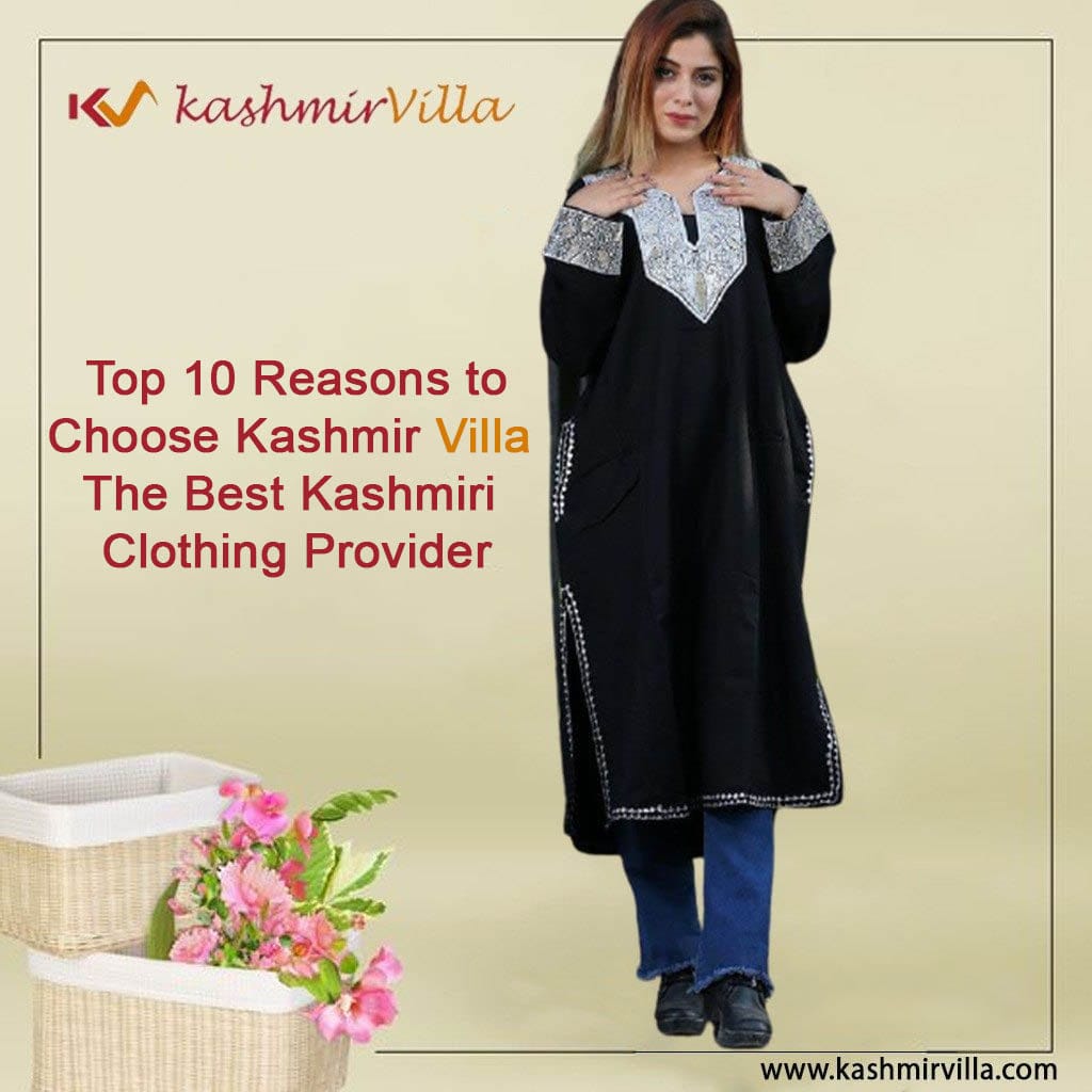 Top 10 reasons to choose kashmir villa – the best kashmiri clothing provider